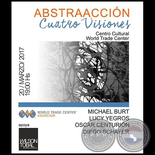 “ABSTRAACCION Cuatro Visiones “ - Exposición de Pintura Abstractas - Artista: Michael Burt - Lunes 20 de Marzo de 2017